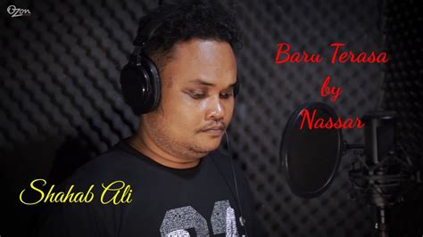 SHAHAB ALI COVER BARU TERASA BY NASSAR Cipt H Ukat S YouTube