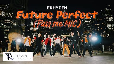 Kpop In Public Enhypen Future Perfect Pass The Mic Dance