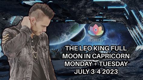 The Leo King Full Moon In Capricorn July Astrology Tarot