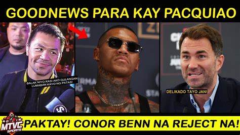 Breaking Goodnews Kay Pacquiao Conor Benn Reject Nanaman Casimero