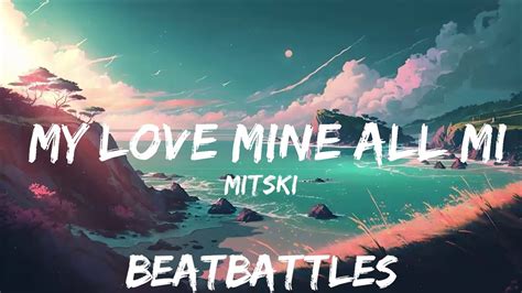 Mitski My Love Mine All Mine Lyrics 25mins Of Best Vibe Music