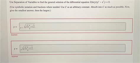 Solved Use Separation Of Variables To Find The General Chegg