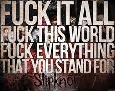 Fuck This World Slipknot Telegraph