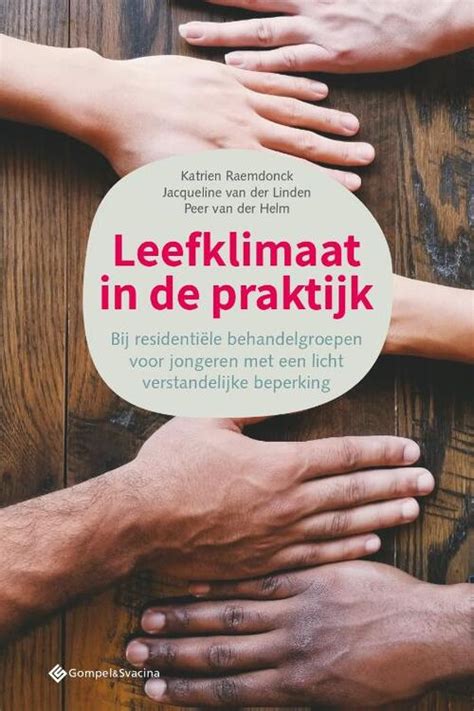 Leefklimaat In De Praktijk Peer Van Der Helm Katrien Raemdonck