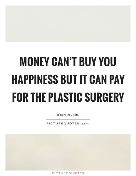 Plastic Surgery Quotes Sayings Plastic Surgery Picture Quotes