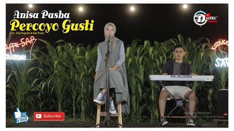 Percoyo Gusti Anisa Pasha Official Musik Video Youtube