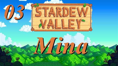 Stardew Valley 03 Explorando La Mina YouTube