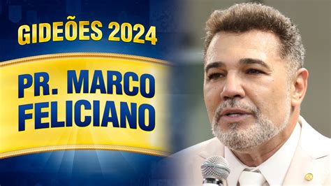 Gideões 2024 Pr Marco Feliciano Gideões Missionários da Última Hora