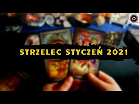 STRZELEC STYCZEŃ 2021 Tarot Czytanie YouTube