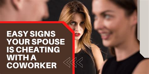 Easy Signs Your Spouse Is Cheating With A Coworker 2022