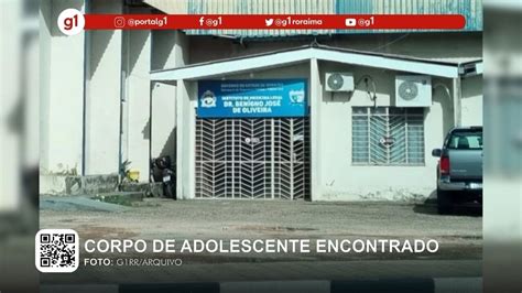 G Em Minuto Roraima Corpo De Adolescente Encontrado Em Praia Em