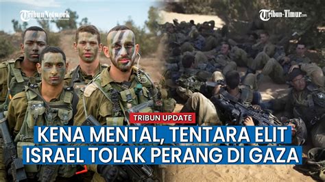 Lemah Mental Hingga Takut Tewas Tentara Elit Israel Tolak Ikut Perang