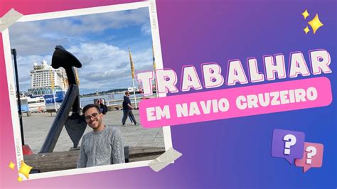 Como trabalhar em navio cruzeiro Minha experiência YouTube