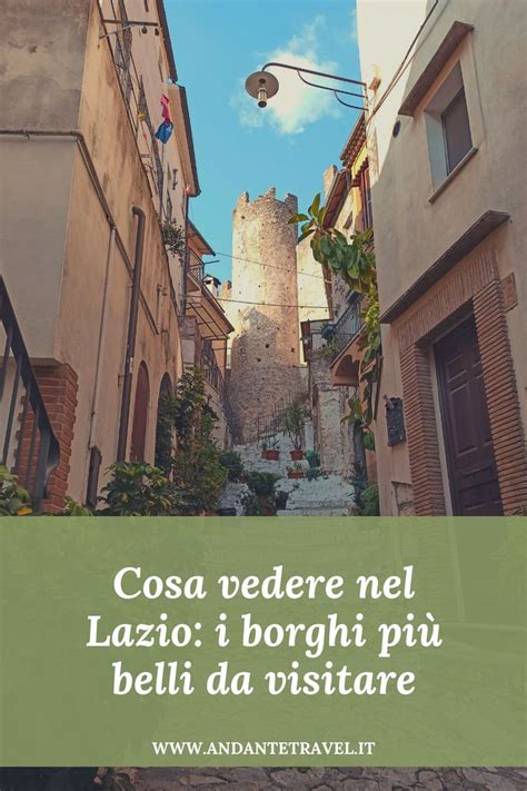 Cosa Vedere Nel Lazio I Borghi Pi Belli Da Visitare I Borgia