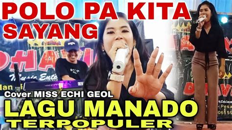 POLO PA KITA SAYANG LAGU MANADO TERPOPULER POLO PA KITA SAYANG