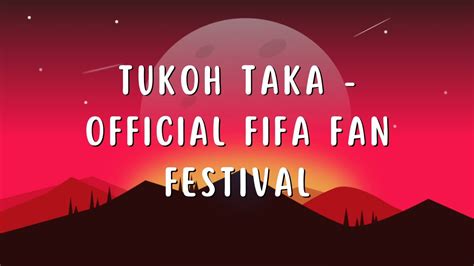 Tukoh Taka Official Fifa Fan Festival Anthem Nicki Minaj Maluma