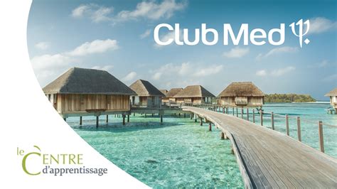 Club Med Nouveau Programme D E Learning Profession Voyages