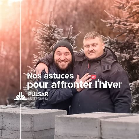 Survivre à Un Chantier En Hiver Nos Astuces Efficacité Et Sécurité