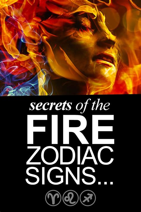 Secrets Of The Fire Zodiac Signs Zodiac Fire