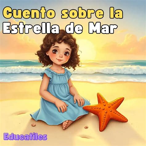 Cuento Sobre La Estrella De Mar Cuentos Infantiles Para Dormir Y