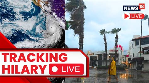 Hurricane Hilary LIVE Hurricane Hilary Live Tracker Hilary Storm