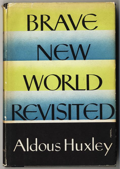 Brave New World Revisited By Huxley Aldous First Edition