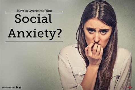 How To Overcome Your Social Anxiety By Dr Indranil Saha Lybrate