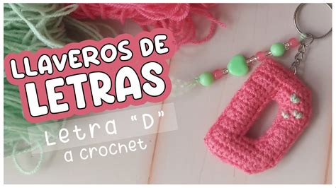 Llaveros De Letras A Crochet Letra D Youtube