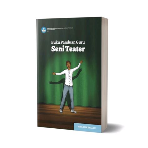 Jual Buku Panduan Guru Seni Teater Kelas Sma Smk Ma Kurikulum