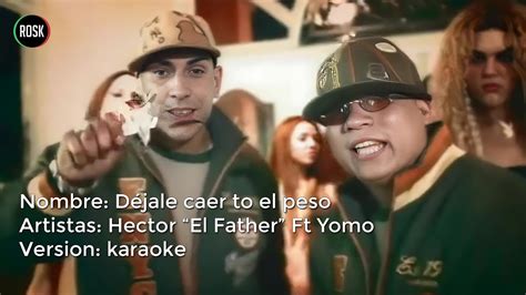 D Jale Caer To El Peso Yomo Ft Hector El Father Karaoke Youtube