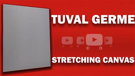 Tuval Germe Stretching Canvas Youtube