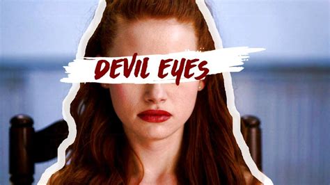 Cheryl Blossom Devil Eyes Youtube