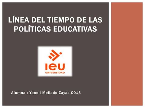 Línea Del Tiempo De Las Políticas Educativas Ppt