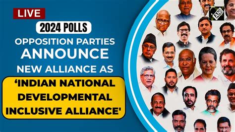 Live Opposition Parties Announces New Alliance Indian National