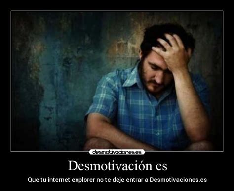 Desmotivación Es Desmotivaciones