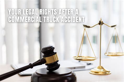 Your Legal Rights After A Commercial Truck Accident