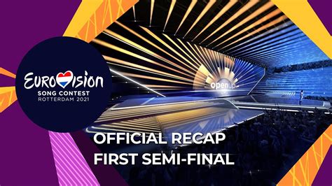 OFFICIAL RECAP First Semi Final Eurovision Song Contest 2021 YouTube