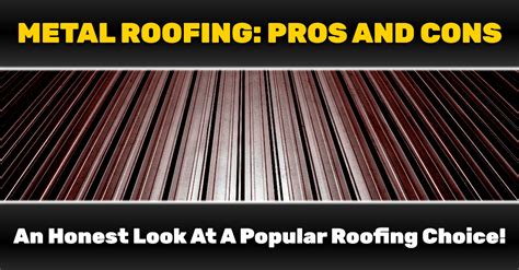 Metal Roofing Pros And Cons An Honest Look At A Popular Roofing