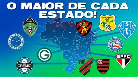 Ranking Atualizado O Maior Clube De Cada Estado Brasileiro YouTube