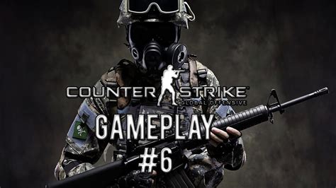 Counter Strike Global Offensive Gameplay 6 YouTube