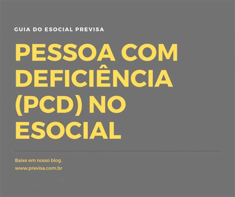 Pessoa Deficiência PCD no eSocial