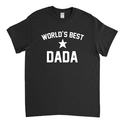 World S Best Dada Dada Gift Dada T Shirt Gift For Dada Etsy