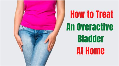 Home Remedies For Overactive Bladder Sensitive Bladder Remedies Youtube