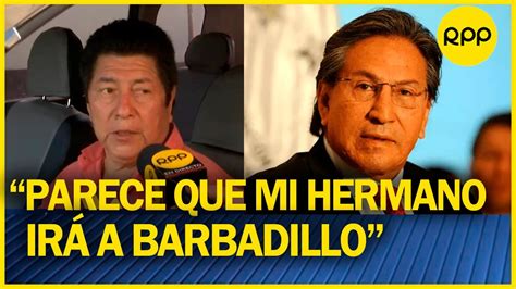 Hermano De Alejandro Toledo “sé Que Está Devastado Interiormente Con