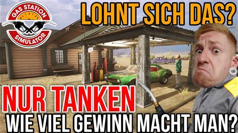 Gas Station Simulator 04 XSX PS5 LOHNT SICH DAS Wie Viel Gewinn