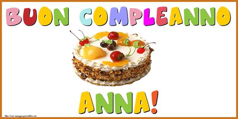 Tanti Auguri Di Buon Compleanno Anna Cartoline Di Compleanno Con Nome