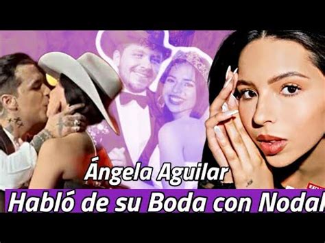 Angela Aguilar defendió su relación con Nodal Más enamorada que nunca