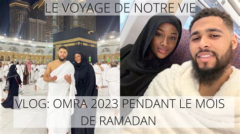 Weekly Vlog Omra Pendant Le Mois De Ramadan Le Voyage De Notre Vie