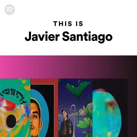 This Is Javier Santiago Spotify Playlist