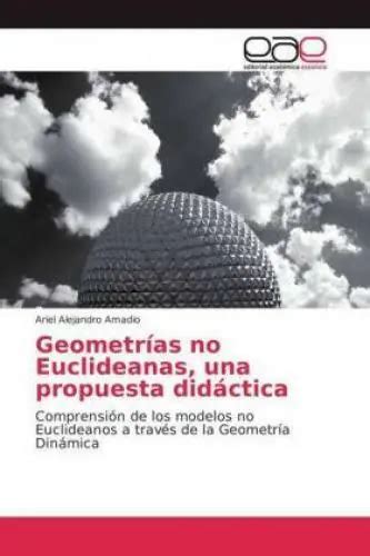 GEOMETRÍAS NO EUCLIDEANAS una propuesta didáctica Comprensión de los